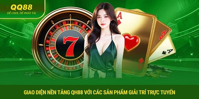 Giao diện nền tảng QH88 với các sản phẩm giải trí trực tuyến