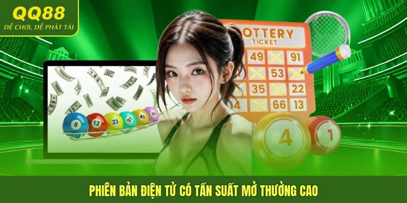 Phiên bản điện tử có tần suất mở thưởng cao 